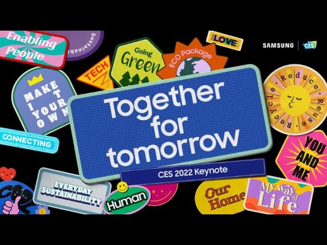 [ces 2022] Together For Tomorrow: Event Highlights : Samsung