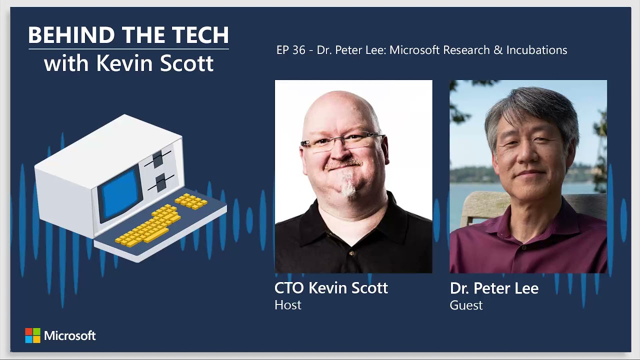 image 0 Episode 36: Behind The Tech – Dr. Peter Lee: Microsoft Research & Incubations