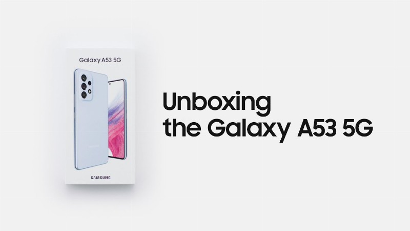 image 0 Galaxy A53 5g: Official Unboxing : Samsung