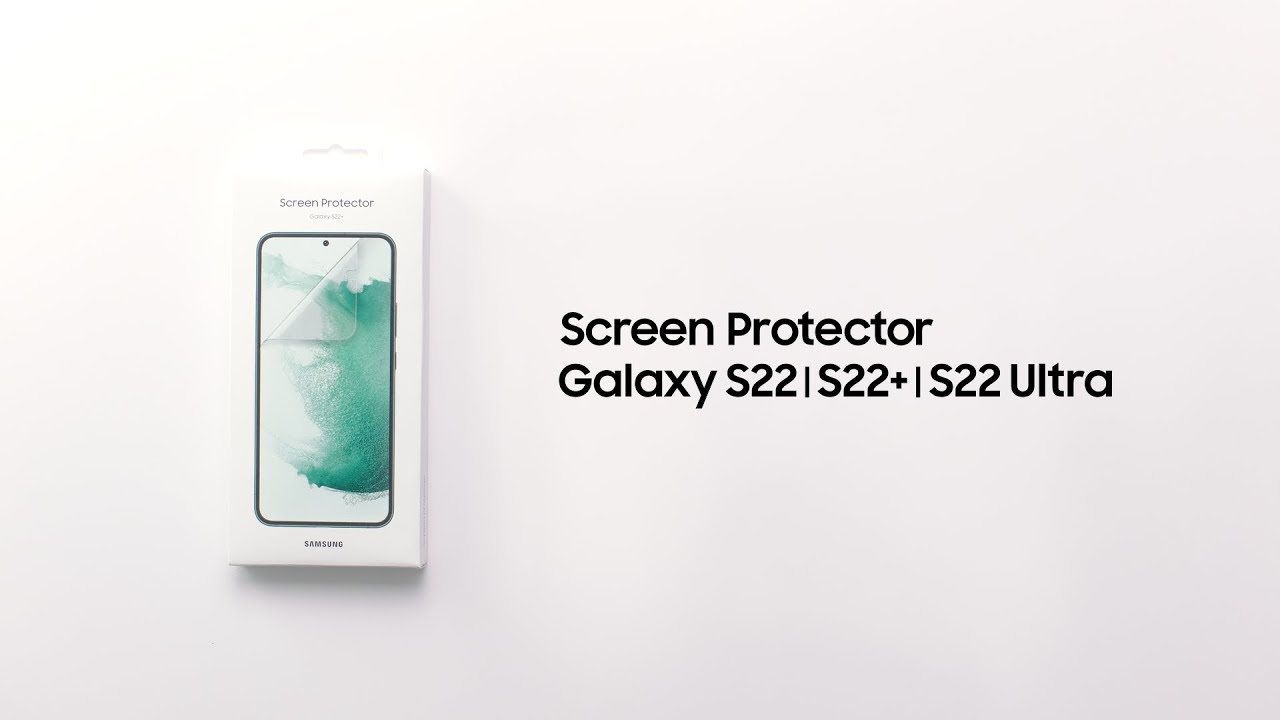 Galaxy S22 Series: How To Apply Screen Protector : Samsung