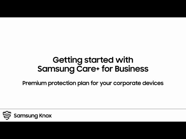 image 0 Getting Started With Samsung Care+ For Business : Samsung