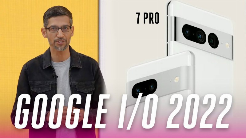 image 0 Google I/o 2022 Keynote In 18 Minutes