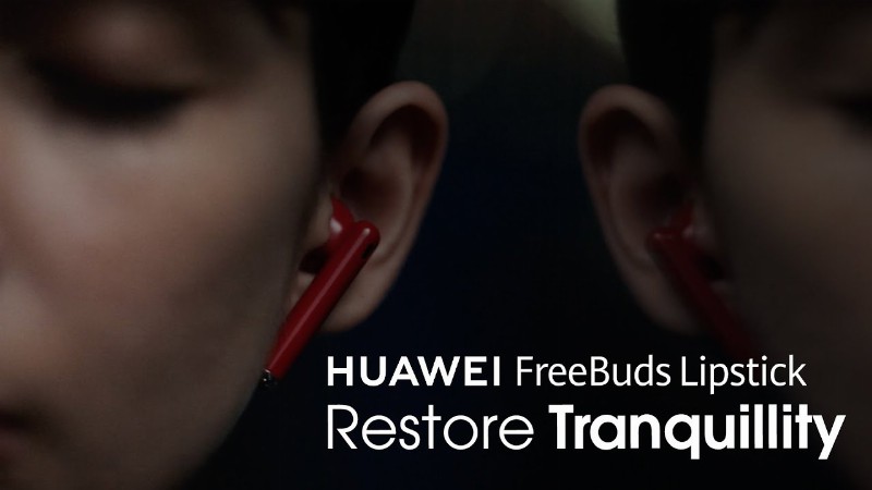 Huawei Freebuds Lipstick – Restore Tranquility