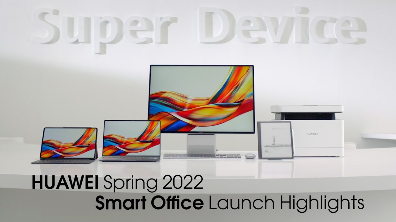 Huawei Spring 2022 Smart Office Launch Highlights