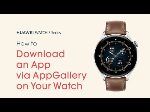 Huawei Watch 3 Series – How-to Download An App Via Appgallery