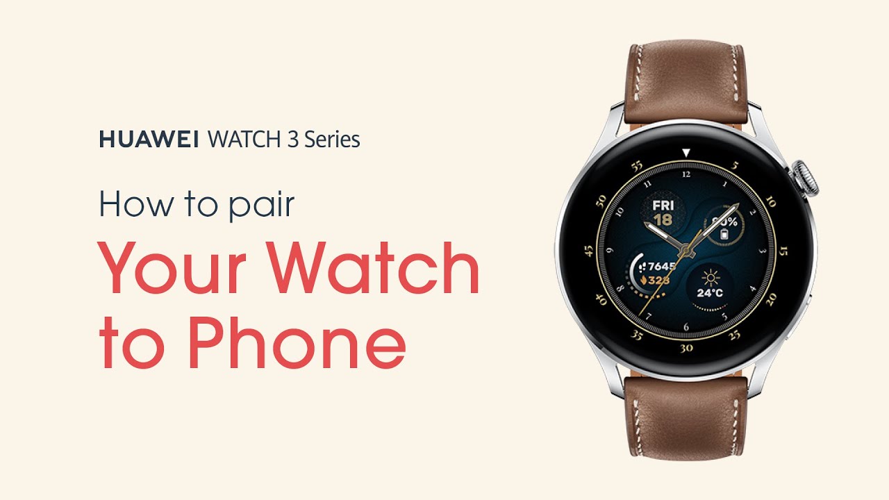 Huawei Watch 3 Series - How-to Pair To Your Phone