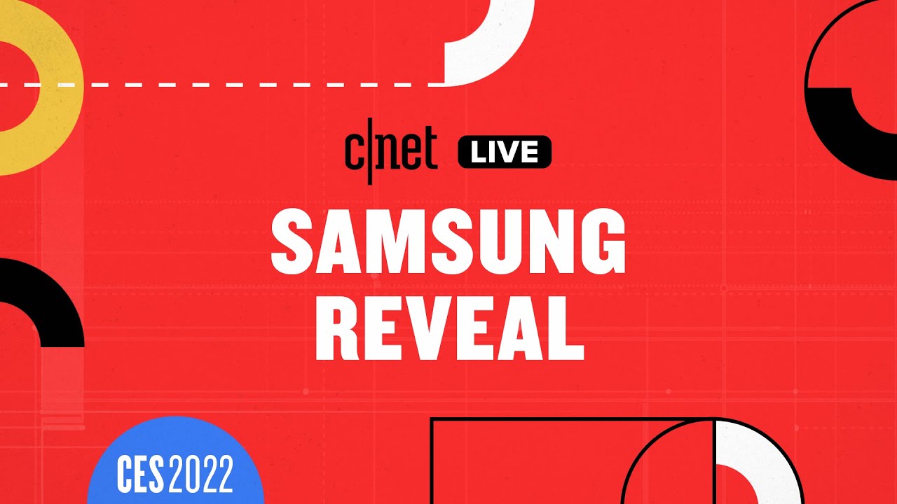 image 0 Live Samsung At Ces 2022 Reveal Event: Cnet Watch Party