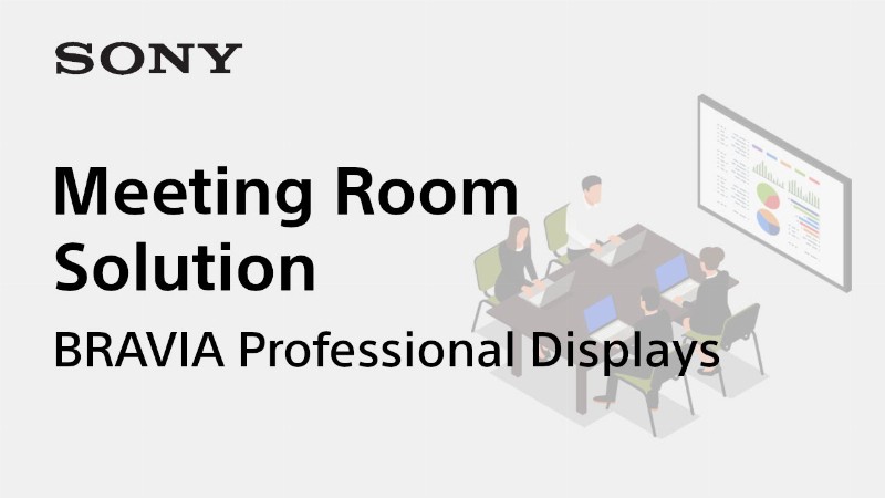 Meeting Room Solution : Bravia Professional Displays : Sony