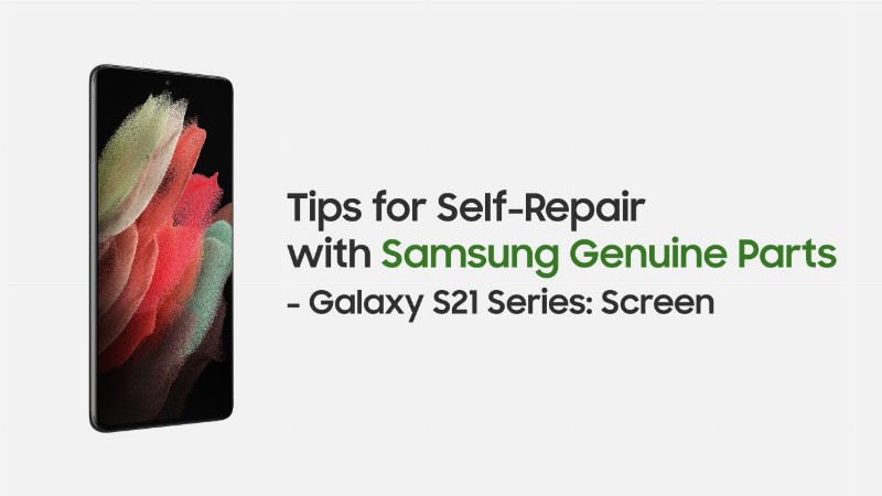 image 0 Samsung Support: Self-repair Overview For Galaxy S21 Screen