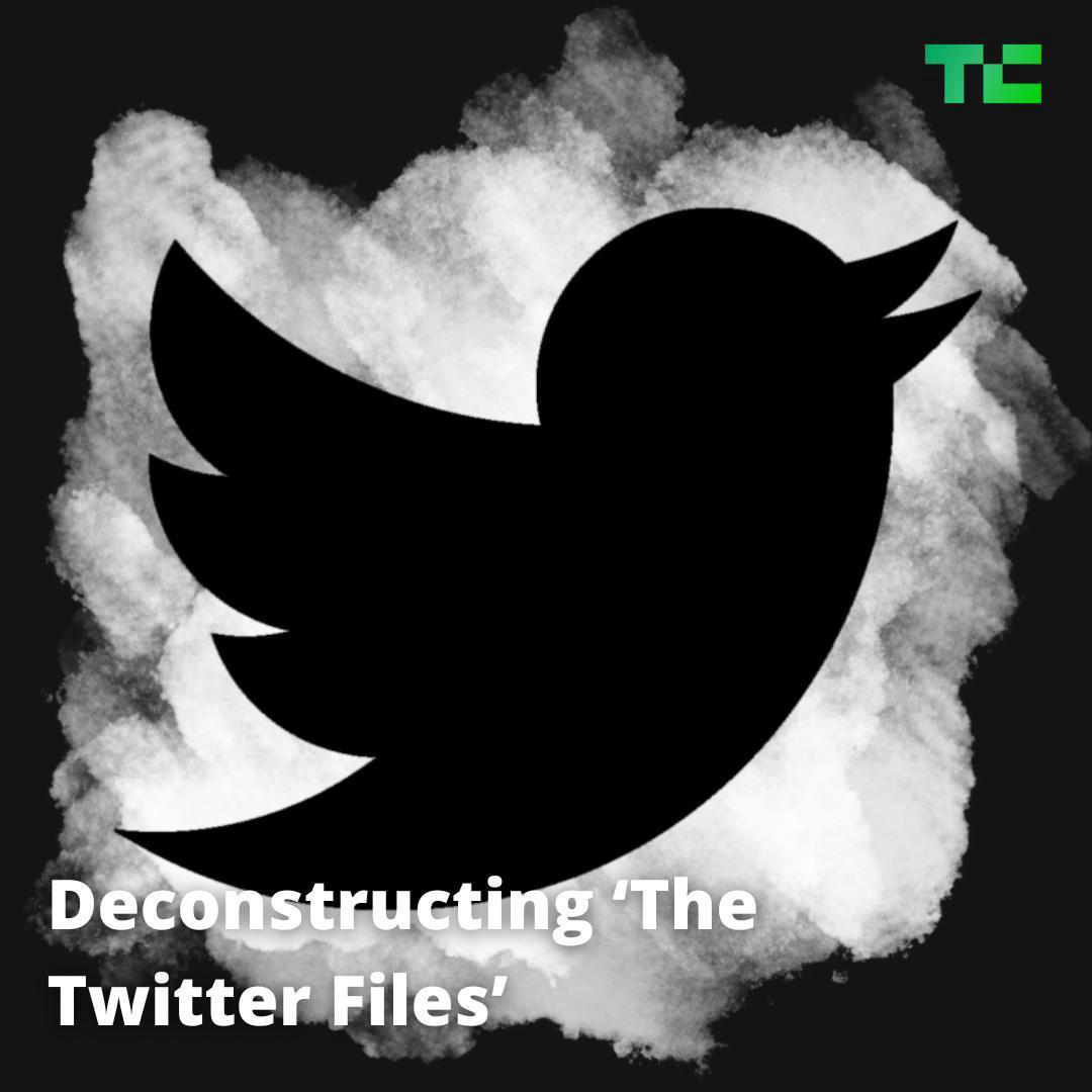image  1 TechCrunch - The bombast with which the so-called Twitter Files have been released is incongruous wi